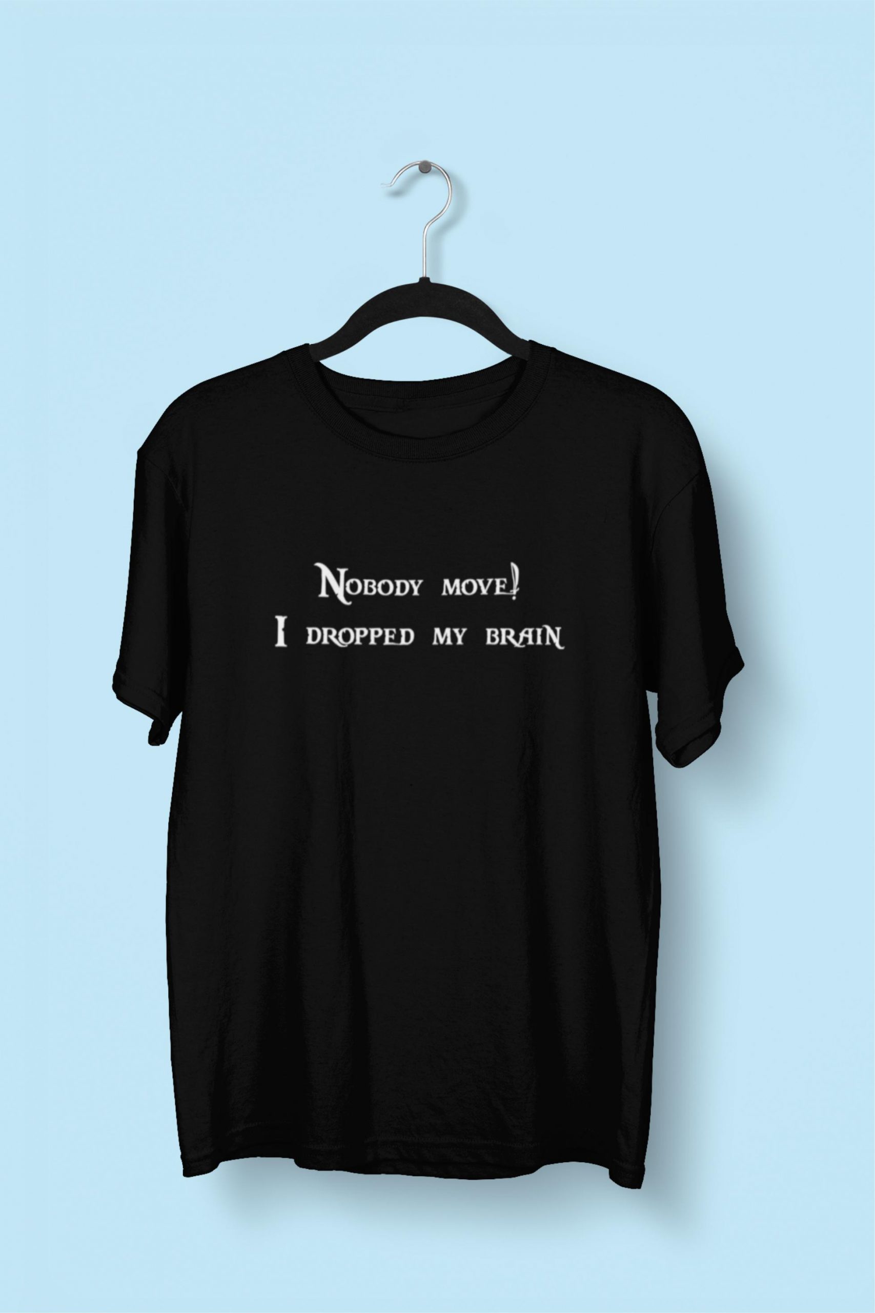 Pirates of the Caribbean – Nobody move I dropped my brain Shirt ...