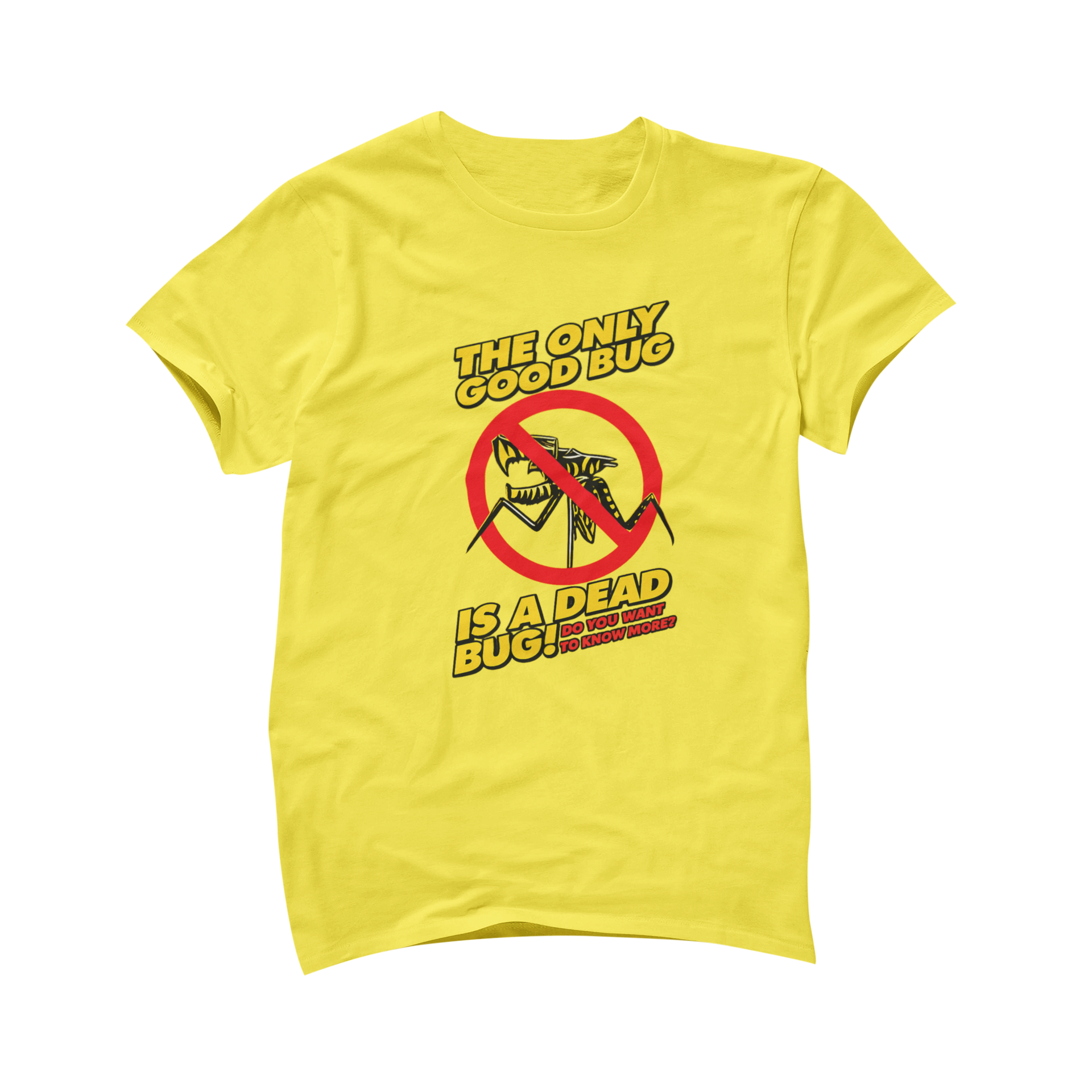 Starship Troopers – The only good bug is a dead bug Shirt
